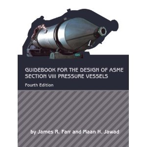 Guidebook For The Design Of ASME Section VIII Pressure Vessels - Power ...